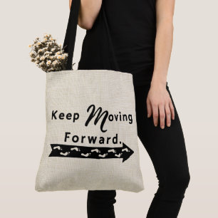 Keep Moving Forward Tote Bag