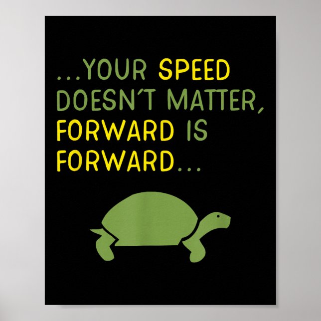 Keep Moving Forward Turtle - Positive Motivational Poster (Front)
