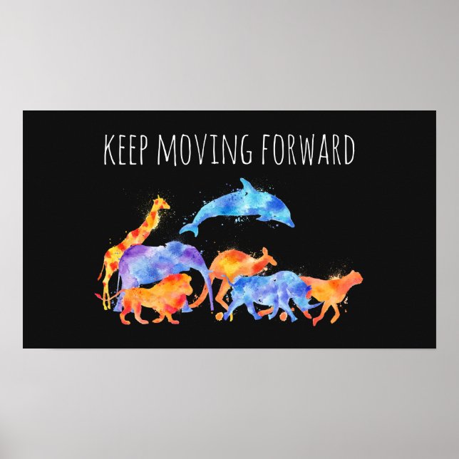 Keep Moving Forward Wild Animals Watercolor Poster (Front)