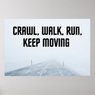 "Keep Moving" Inspirational Wall Art Poster