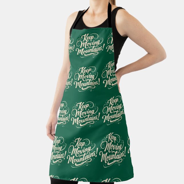 Keep Moving Mountains Motivational Design Apron (Insitu)