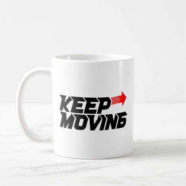 Keep Moving – Powerful Red Motivation Quote Design Coffee Mug (Left)