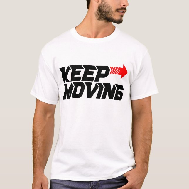 Keep Moving – Powerful Red Motivation Quote Design T-Shirt (Front)