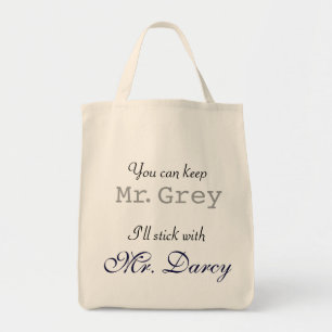 Keep Mr. Grey I'll Stick with Mr. Darcy Tote