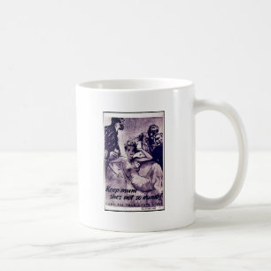 Keep Mum She's Not So Dumb Coffee Mug