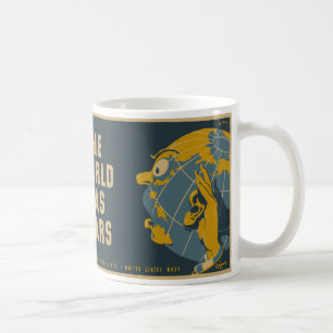 Keep Mum The World Has Ears Coffee Mug