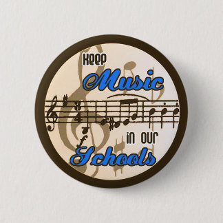 Keep Music in our Schools! 2 Inch Round Button