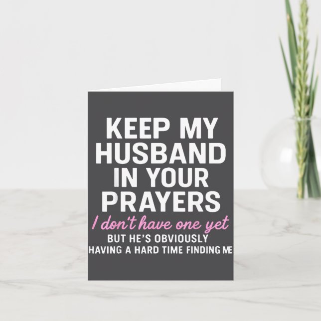 Keep My Husband In Your Prayers Funny Saying Quote Card (Front)