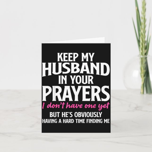 Keep My Husband In Your Prayers Funny Saying Quote Card (Front)