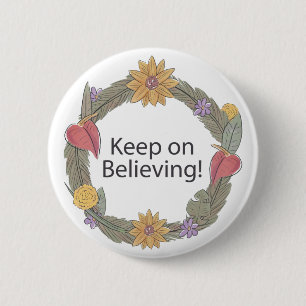 keep on believing 2 inch round button