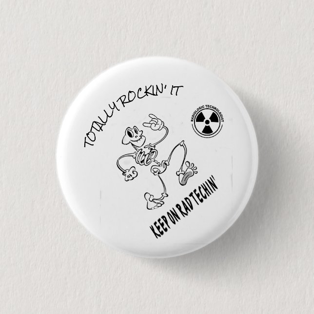 Keep On Rad Techin' 1 Inch Round Button (Front)