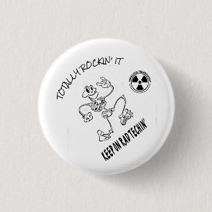 Keep On Rad Techin' 1 Inch Round Button
