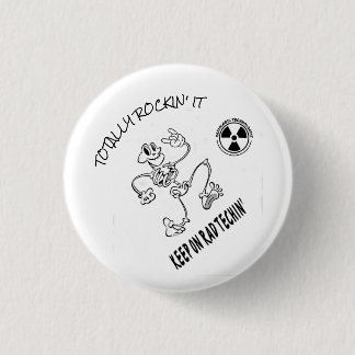 Keep On Rad Techin' 1 Inch Round Button