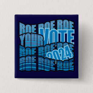 KEEP ON ROWING - ROE ROE ROE YOUR VOTE 2 INCH SQUARE BUTTON