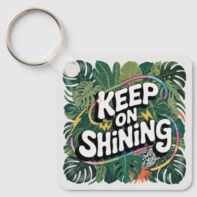 Keep On Shining Keychain (Front)