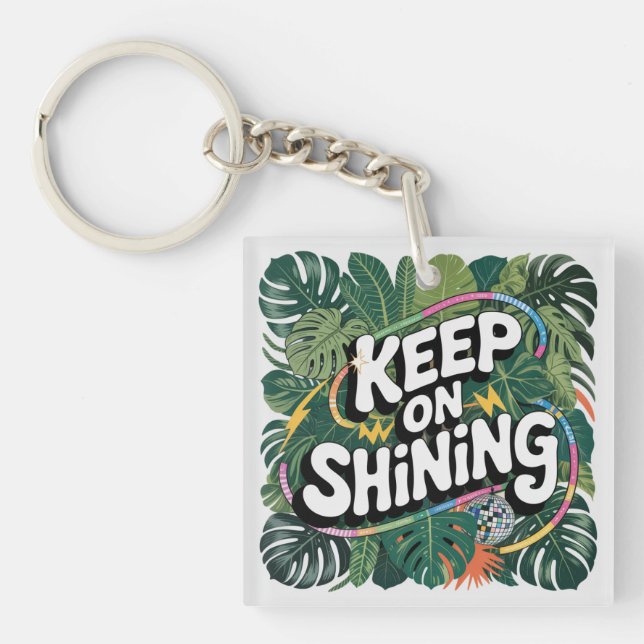 Keep On Shining Keychain (Front)