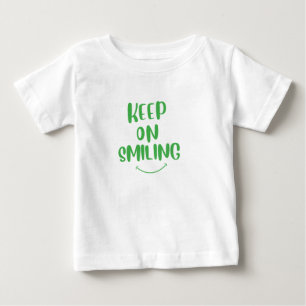 Keep On Smiling Baby T-Shirt