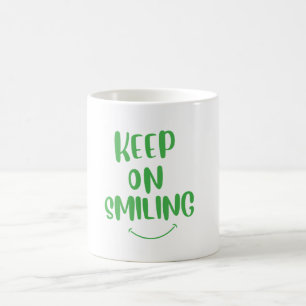 Keep On Smiling Coffee Mug