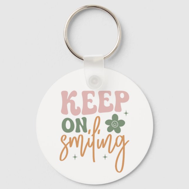 Keep On Smiling Inspirational Quote  Keychain (Front)