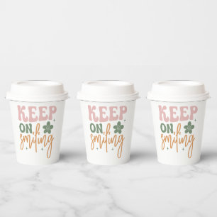 Keep On Smiling Inspirational Quote Paper Cups