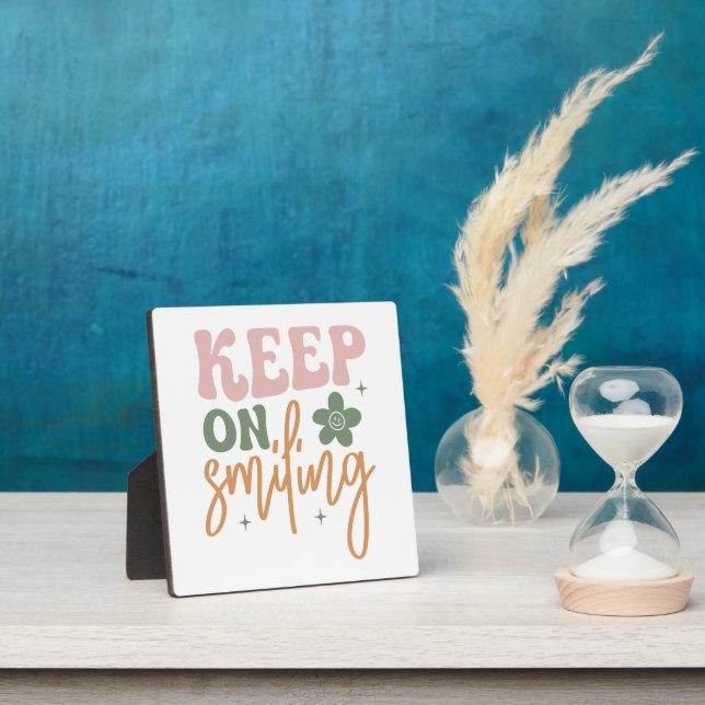 Keep On Smiling Inspirational Quote  Plaque (Insitu)