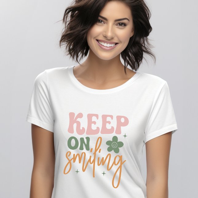 Keep On Smiling Inspirational Quote Womens T-Shirt (Creator Uploaded)