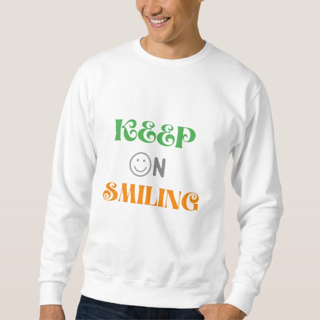 Keep On Smiling Sweatshirt (Front)