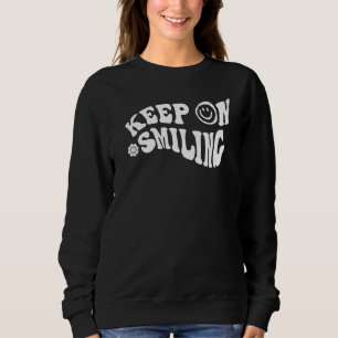 Keep On Smiling Sweatshirt