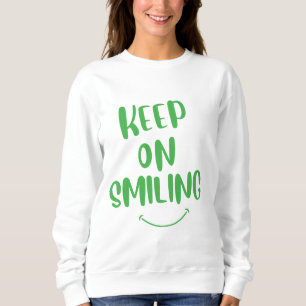 Keep On Smiling Sweatshirt