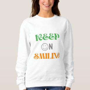 Keep On Smiling Sweatshirt