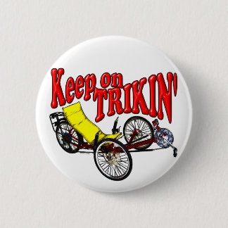 Keep On Trikin' 2 Inch Round Button