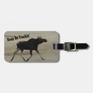 Keep on Truckin' Moose Luggage Tag