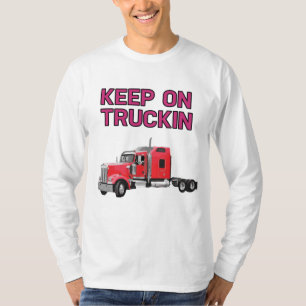 Keep On Truckin Shirt