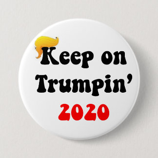 KEEP ON TRUMPIN' 2020!!!  GREAT HAIR DAY BUTTON #1