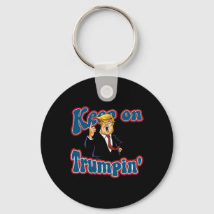 Keep On Trumpin Funny Political Trump Design Keychain