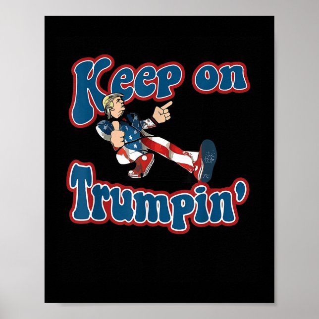 Keep On Trumpin Funny Retro Style Trump Design Poster (Front)
