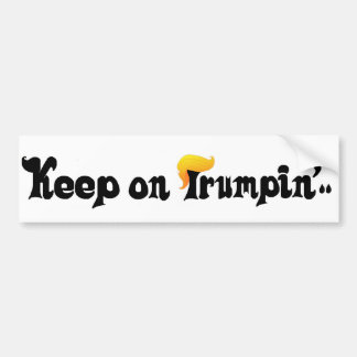 KEEP ON TRUMPIN! MAGA HAIR DAY 2020 BUMPER STICKER