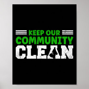 Keep Our Community And Earth Clean Against Litteri Poster