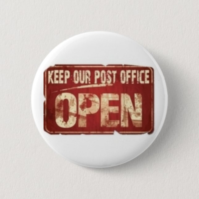 Keep our Post Office Open 2 Inch Round Button (Front)