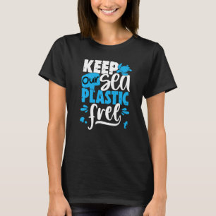 Keep Our Sea Plastic Free Save The Ocean T-Shirt
