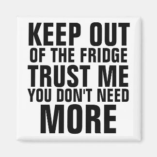 Keep Out of the Fridge Slam Magnet