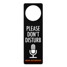 Keep out of the studio while recording podcasts an