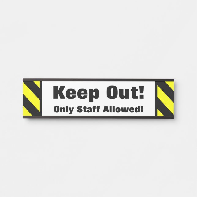 "Keep Out!" "Only Staff Allowed!" Bold Door Sign (Front)