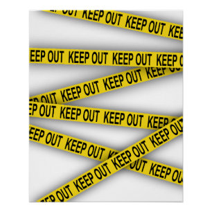 Keep out stay away do not cross police tape 3d poster