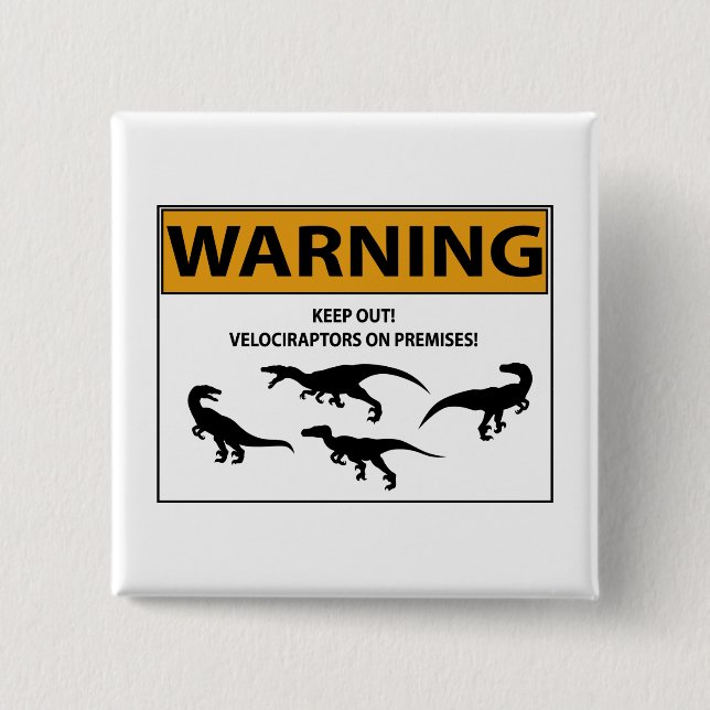 Keep Out! Velociraptor Sign 2 Inch Square Button (Front)