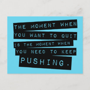 Keep Pushing Quote Postcard
