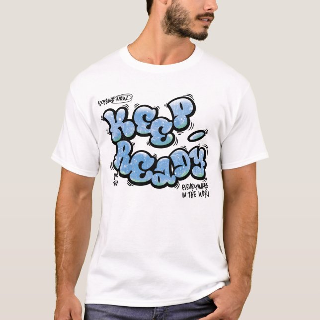 Keep Ready Graffiti Street Art Design T-Shirt (Front)