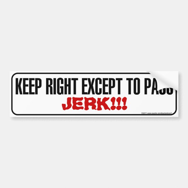 Keep Right CUSTOMIZABLE Bumper sticker (Front)