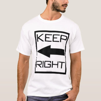Keep Right T-Shirt