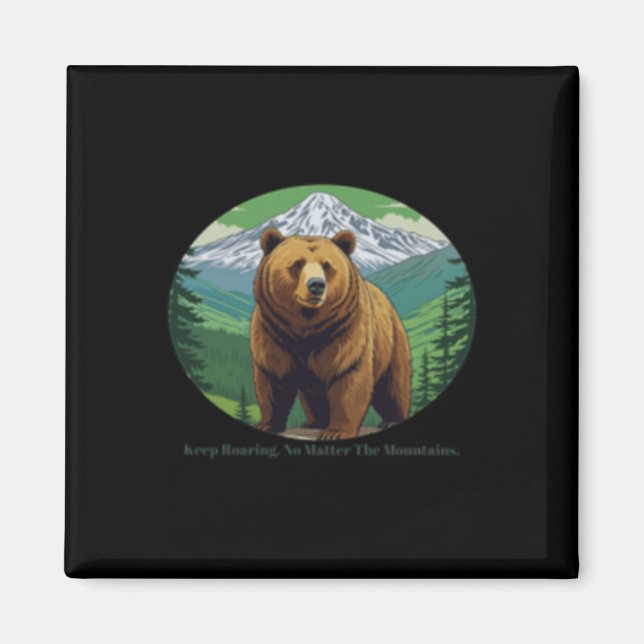 Keep Roaring  Magnet (Front)